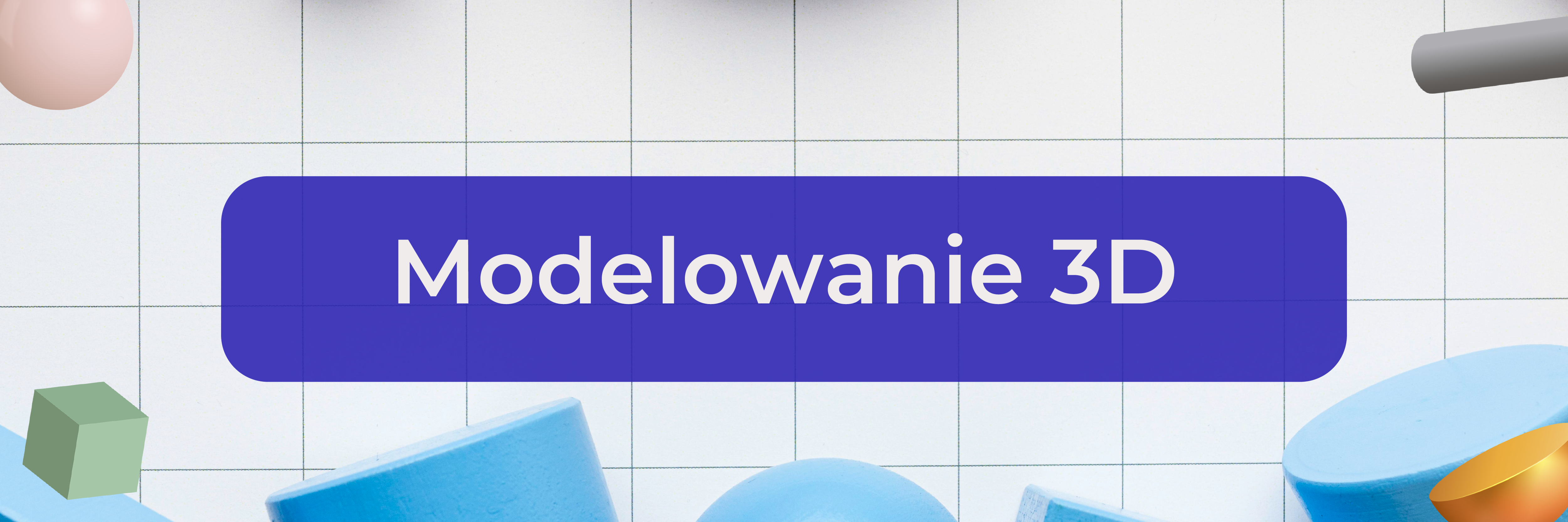 Modelowanie 3D - W.Jarosz - 25/26L - CW - NST